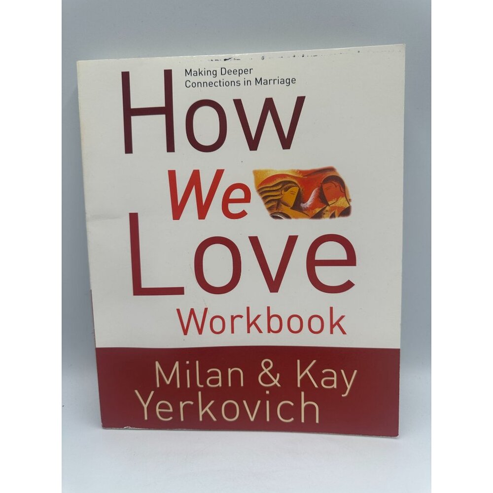 How We Love Workbook Milan & Kay Yerkovich 2006 Paperback Relationships